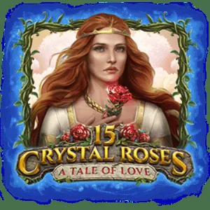 15 Crystal Roses: A Tale of Love